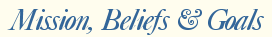 Mission, Beliefs & Goals